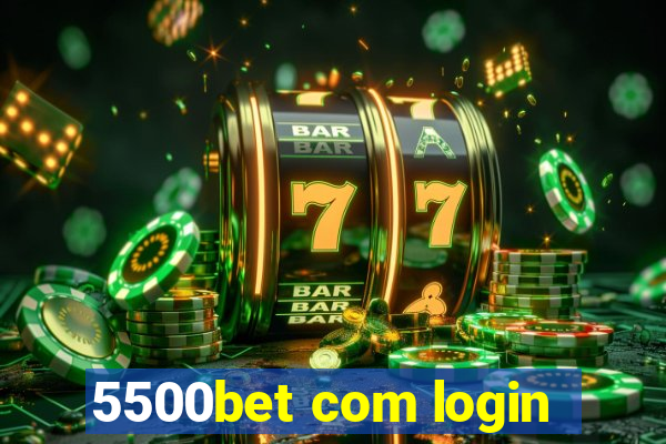 5500bet com login